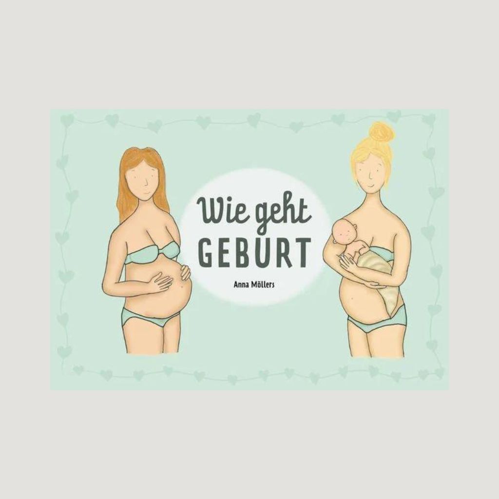 Wie geht Geburt - das Buch